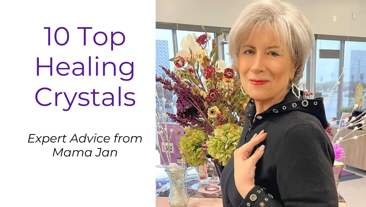 10 top healing crystals with Mama Jan, showcasing various crystals and their healing properties.