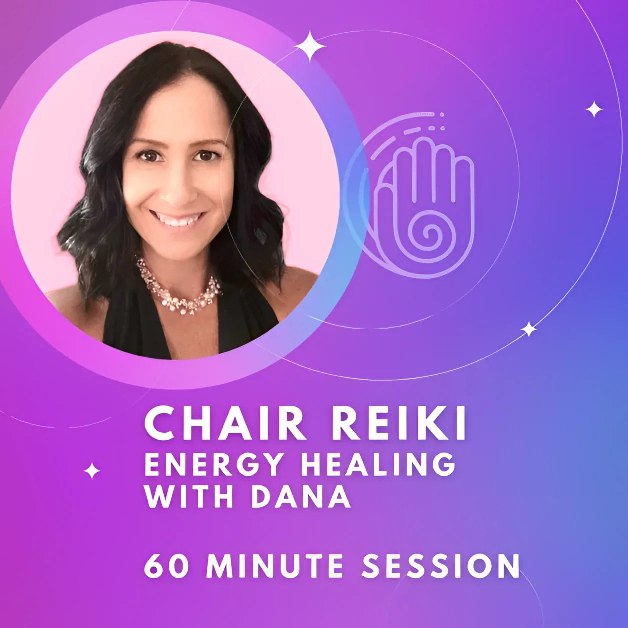 Promotional graphic for Chair Reiki with Dana, 60 min private session and bliss crystals