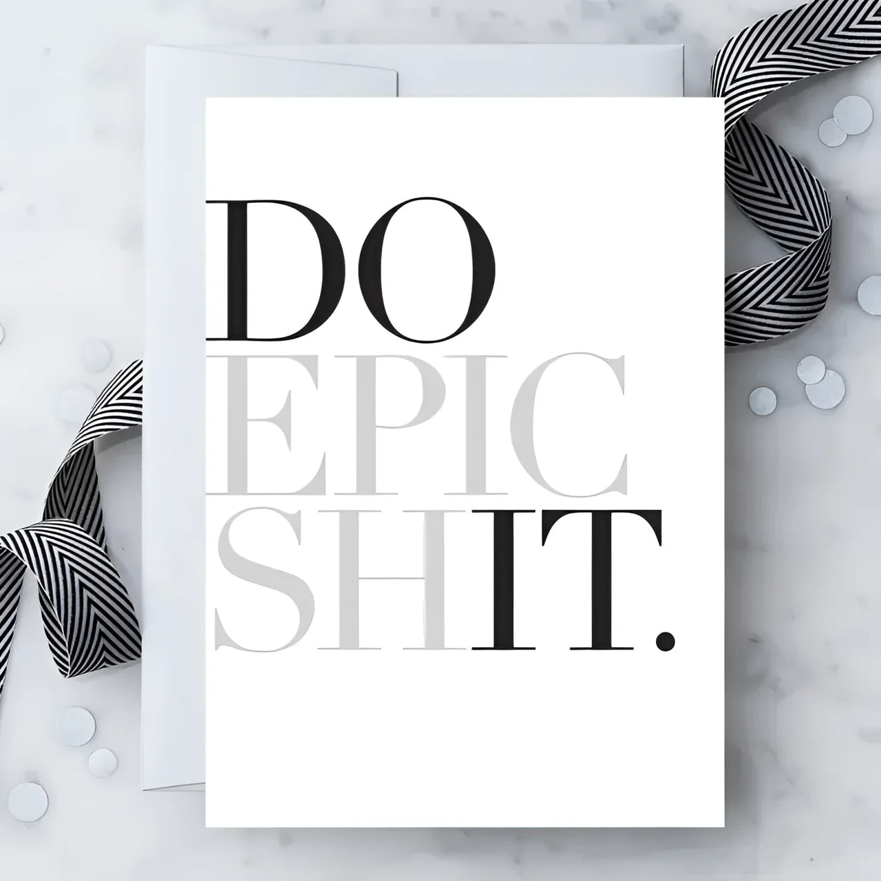 Greeting Card #K002 - Do Epic... - $6.95