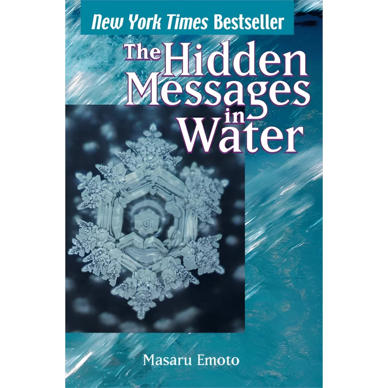 Book cover with snowflake from Hidden Messages in Water by Masaru Emoto, renowned Japanese scientist